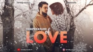 TEMPERATURE OF LOVE HEMEDY CHANDE